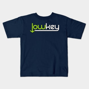 Low Key Kids T-Shirt